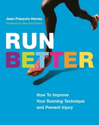 Biegaj lepiej: Jak poprawić technikę biegania i zapobiegać kontuzjom - Run Better: How to Improve Your Running Technique and Prevent Injury