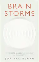 Brain Storms - Wyścig o odkrycie tajemnic choroby Parkinsona - Brain Storms - The race to unlock the mysteries of Parkinson's