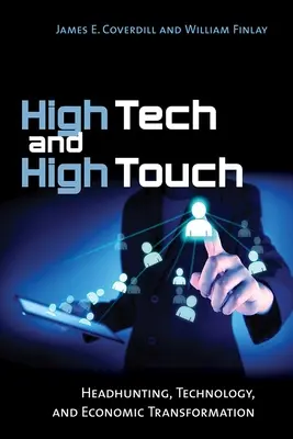 High Tech and High Touch: polowanie na głowy, technologia i transformacja gospodarcza - High Tech and High Touch: Headhunting, Technology, and Economic Transformation