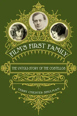 Pierwsza rodzina filmu: Nieopowiedziana historia Costellosów - Film's First Family: The Untold Story of the Costellos