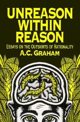 Nierozsądek w granicach rozsądku: Eseje na obrzeżach racjonalności - Unreason Within Reason: Essays on the Outskirts of Rationality