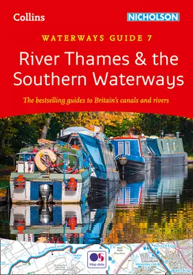 Collins/Nicholson Waterways Guide 7 - River Thames & the Southern Waterways: Najlepiej sprzedający się przewodnik po kanałach i rzekach Wielkiej Brytanii - Collins/Nicholson Waterways Guide 7 - River Thames & the Southern Waterways: The Bestselling Guides to Britain's Canals and Rivers