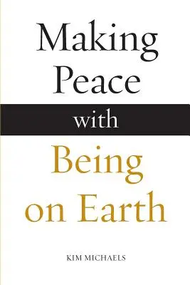 Pokój z byciem na Ziemi - Making Peace with Being on Earth