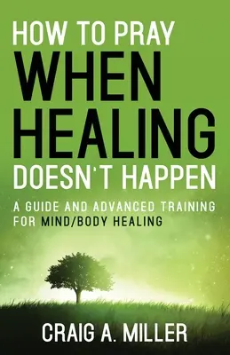 Jak się modlić, gdy uzdrowienie nie następuje? - How to Pray When Healing Doesn't Happen