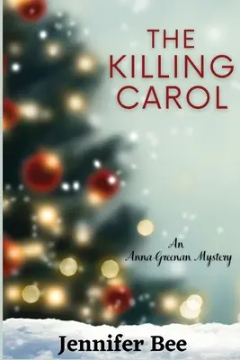 The Killing Carol: Tajemnica Anny Greenan - The Killing Carol: An Anna Greenan Mystery