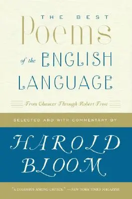 Najlepsze wiersze języka angielskiego: Od Chaucera do Roberta Frosta - The Best Poems of the English Language: From Chaucer Through Robert Frost