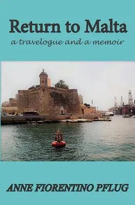 Powrót na Maltę: Dziennik z podróży i wspomnienia - Return to Malta: A Travelogue, and a Memoir