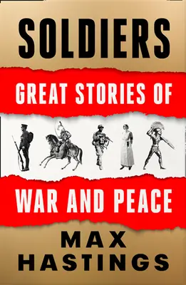 Żołnierze: Wielkie historie o wojnie i pokoju - Soldiers: Great Stories of War and Peace