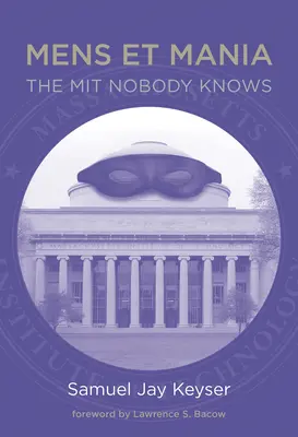 Mens Et Mania: MIT, którego nikt nie zna - Mens Et Mania: The MIT Nobody Knows