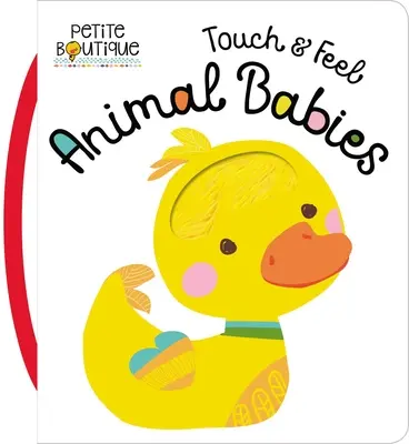 Dotknij i poczuj zwierzątka - Touch and Feel Animal Babies