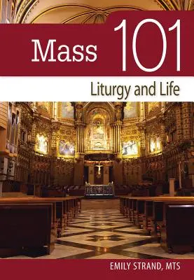 Msza 101: Liturgia i życie - Mass 101: Liturgy and Life