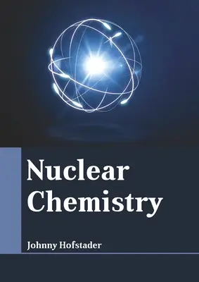 Chemia jądrowa - Nuclear Chemistry