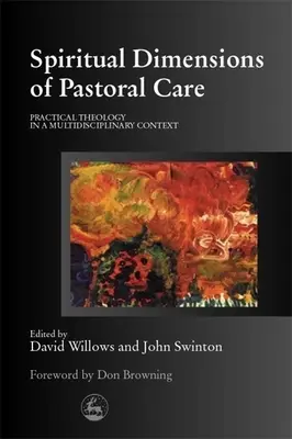 Duchowe wymiary opieki duszpasterskiej: Teologia praktyczna w kontekście multidyscyplinarnym - Spiritual Dimensions of Pastoral Care: Practical Theology in a Multidisciplinary Context