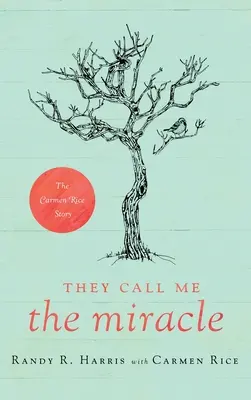 Nazywają mnie cudem: historia Carmen Rice - They Call Me The Miracle: The Carmen Rice Story