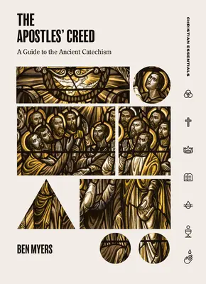 Credo Apostołów: przewodnik po starożytnym katechizmie - The Apostles' Creed: A Guide to the Ancient Catechism