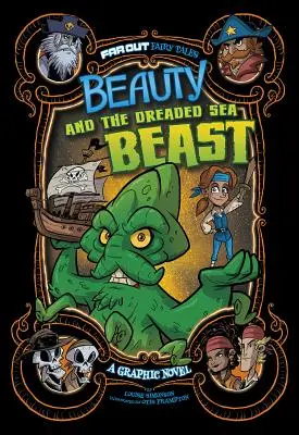 Piękna i przerażająca morska bestia: Powieść graficzna - Beauty and the Dreaded Sea Beast: A Graphic Novel