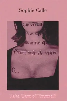 Sophie Calle: Zadbaj o siebie - Sophie Calle: Take Care of Yourself