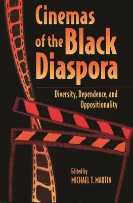 Kina czarnej diaspory: Różnorodność, zależność i opozycyjność - Cinemas of the Black Diaspora: Diversity, Dependence, and Oppositionality