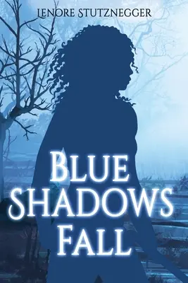 Blue Shadows Fall