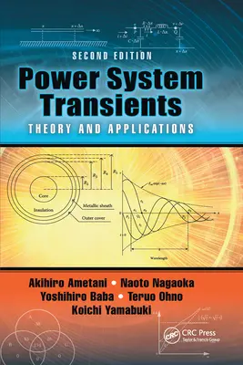 Stany nieustalone w systemie elektroenergetycznym: Teoria i zastosowania, wydanie drugie - Power System Transients: Theory and Applications, Second Edition