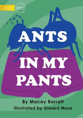 Mrówki w moich spodniach - Ants In My Pants