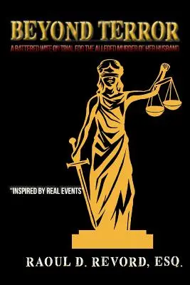 Beyond Terror: Znękana żona na procesie za rzekome morderstwo męża - Beyond Terror: A Battered Wife on Trial for the Alleged Murder of Her Husband