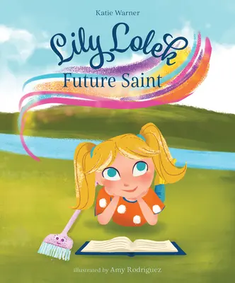 Lily Lolek, przyszła święta - Lily Lolek, Future Saint