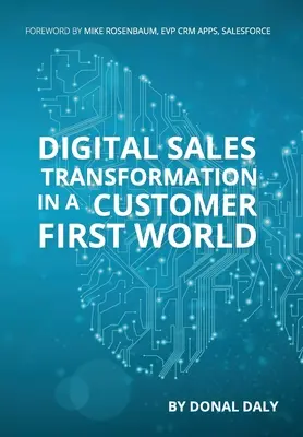 Cyfrowa transformacja sprzedaży w świecie klienta - Digital Sales Transformation In a Customer First World