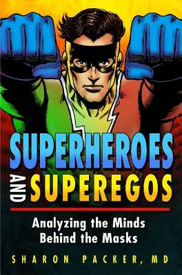 Superbohaterowie i superego: Analiza umysłów kryjących się za maskami - Superheroes and Superegos: Analyzing the Minds Behind the Masks