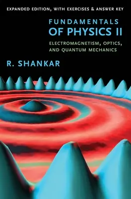 Podstawy fizyki II: elektromagnetyzm, optyka i mechanika kwantowa - Fundamentals of Physics II: Electromagnetism, Optics, and Quantum Mechanics