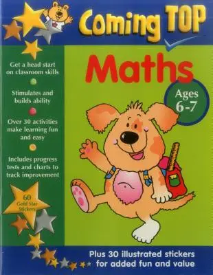 Coming Top: Matematyka dla dzieci w wieku 6-7 lat: Zdobądź umiejętności w klasie - z naklejkami! - Coming Top Maths Ages 6-7: Get a Head Start on Classroom Skills - With Stickers!