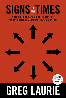 Znaki czasu: Co Biblia mówi o chrzcie, antychryście, Armagedonie, niebie i piekle? - Signs of the Times: What the Bible Says about the Rapture, Anti-Christ, Armageddon, Heaven and Hell