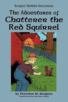 Przygody rudej wiewiórki Gaduły - The Adventures of Chatterer the Red Squirrel