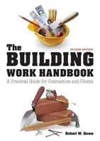 Podręcznik prac budowlanych - praktyczny przewodnik dla wykonawców i klientów - Building Work Handbook - A Practical Guide for Contractors and Clients