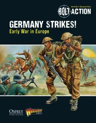 Bolt Action: Niemcy Uderzają! Wczesna wojna w Europie - Bolt Action: Germany Strikes!: Early War in Europe