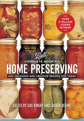 Kompletna księga domowych przetworów: 400 pysznych i kreatywnych przepisów na dziś - Complete Book of Home Preserving: 400 Delicious and Creative Recipes for Today