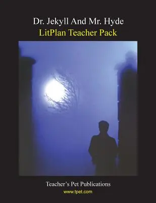 Litplan Teacher Pack: Doktor Jekyll i pan Hyde - Litplan Teacher Pack: Dr. Jekyll and Mr. Hyde