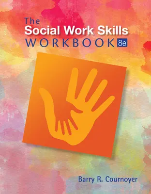Podręcznik umiejętności pracy socjalnej - The Social Work Skills Workbook