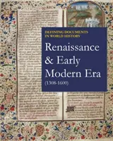 Definiowanie dokumentów w historii świata: Renesans i wczesna epoka nowożytna, 1308-1600: Zakup w wersji drukowanej obejmuje bezpłatny dostęp online - Defining Documents in World History: Renaissance & Early Modern Era, 1308-1600: Print Purchase Includes Free Online Access