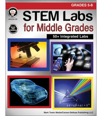 Laboratoria łodygowe dla klas średnich, klasy 5-8 - Stem Labs for Middle Grades, Grades 5 - 8