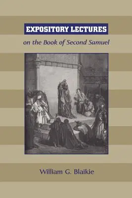 Wykłady na temat Drugiej Księgi Samuela - Expository Lectures on the Book of Second Samuel