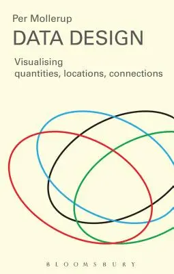 Projektowanie danych: Wizualizacja ilości, lokalizacji, połączeń - Data Design: Visualising Quantities, Locations, Connections