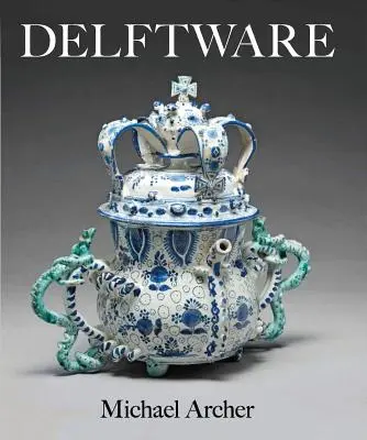 Wyroby z Delftware: w Muzeum Fitzwilliam - Delftware: In the Fitzwilliam Museum