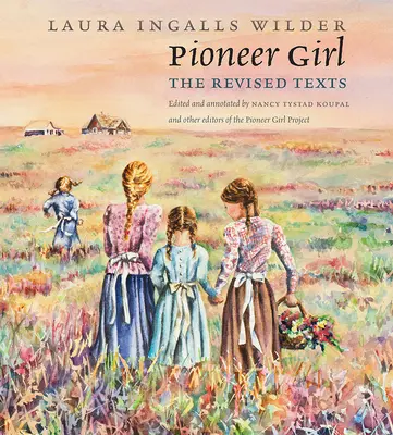 Pioneer Girl: poprawione teksty - Pioneer Girl: The Revised Texts