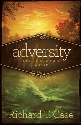 Przeciwności losu: Ale przed nami nadzieja - Adversity: But There's Hope Ahead