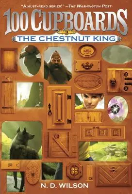 Kasztanowy król (100 kredensów, książka 3) - The Chestnut King (100 Cupboards Book 3)