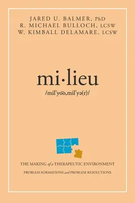 Mi-Lieu: Tworzenie środowiska terapeutycznego - Mi-Lieu: The Making of a Therapeutic Environment