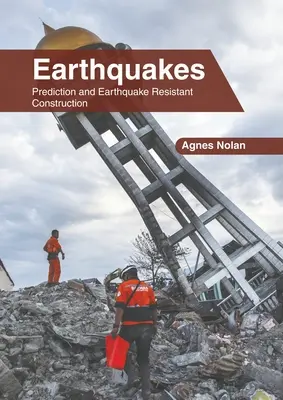 Trzęsienia ziemi: Przewidywanie i budownictwo odporne na trzęsienia ziemi - Earthquakes: Prediction and Earthquake Resistant Construction