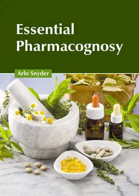 Niezbędna farmakognozja - Essential Pharmacognosy
