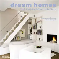 Domy Marzeń: 100 inspirujących wnętrz - Dream Homes: 100 Inspirational Interiors